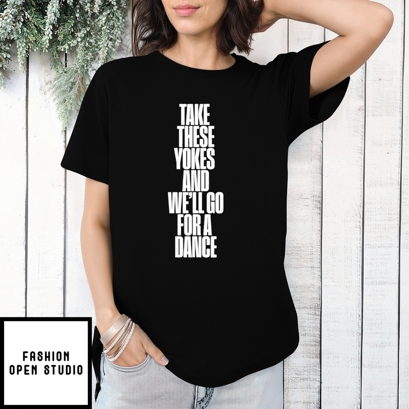 Kneecap Take These Yokes And We’ll Go For A Dance T-shirt