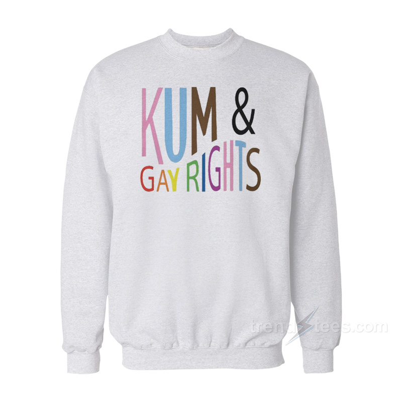 Kum & Gay Right Sweatshirt