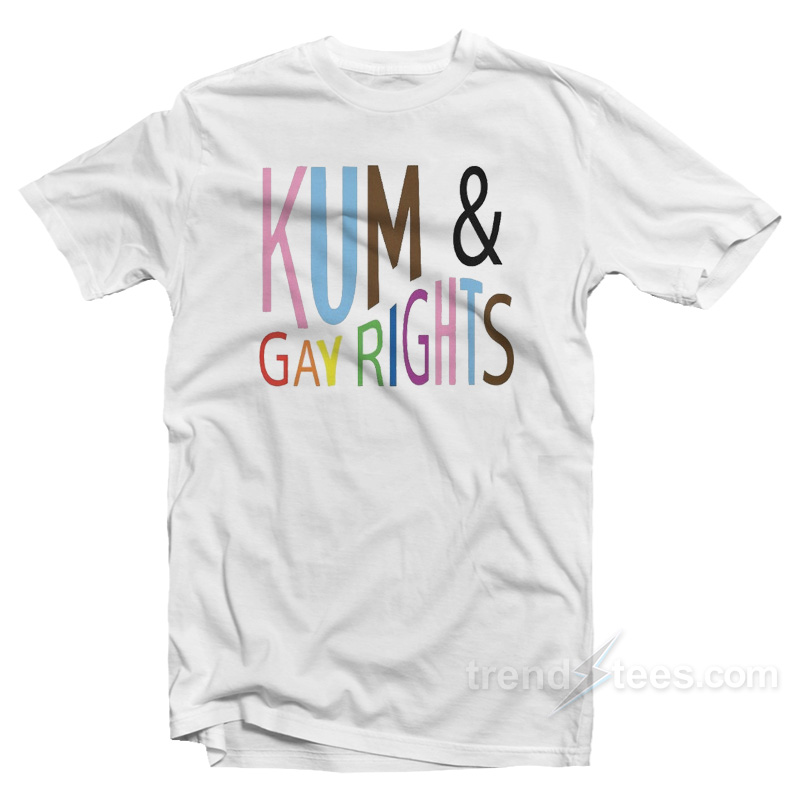 Kum & Gay Right T-shirt
