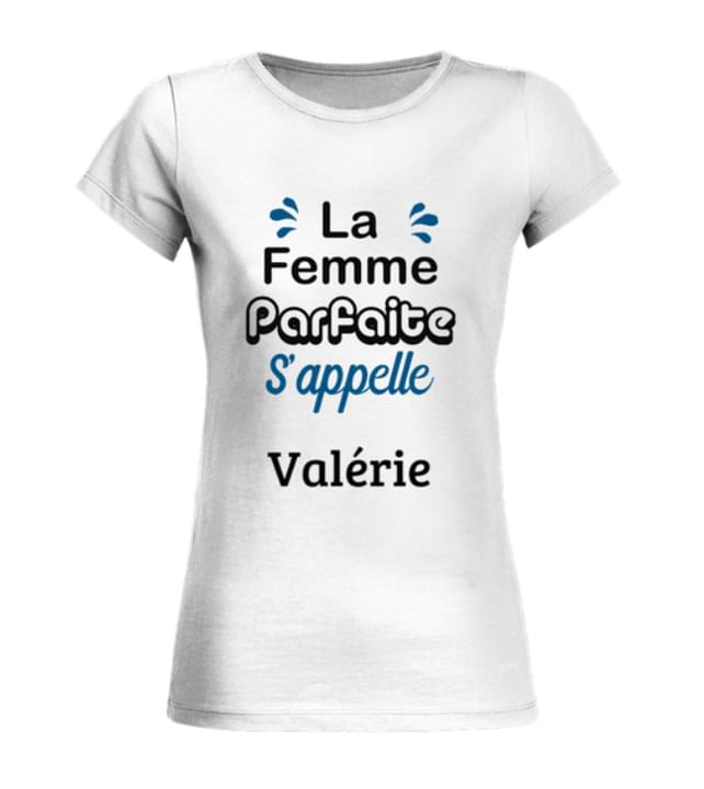 La Femme Par Faite S'appelle Valerie French Quote France Shirt