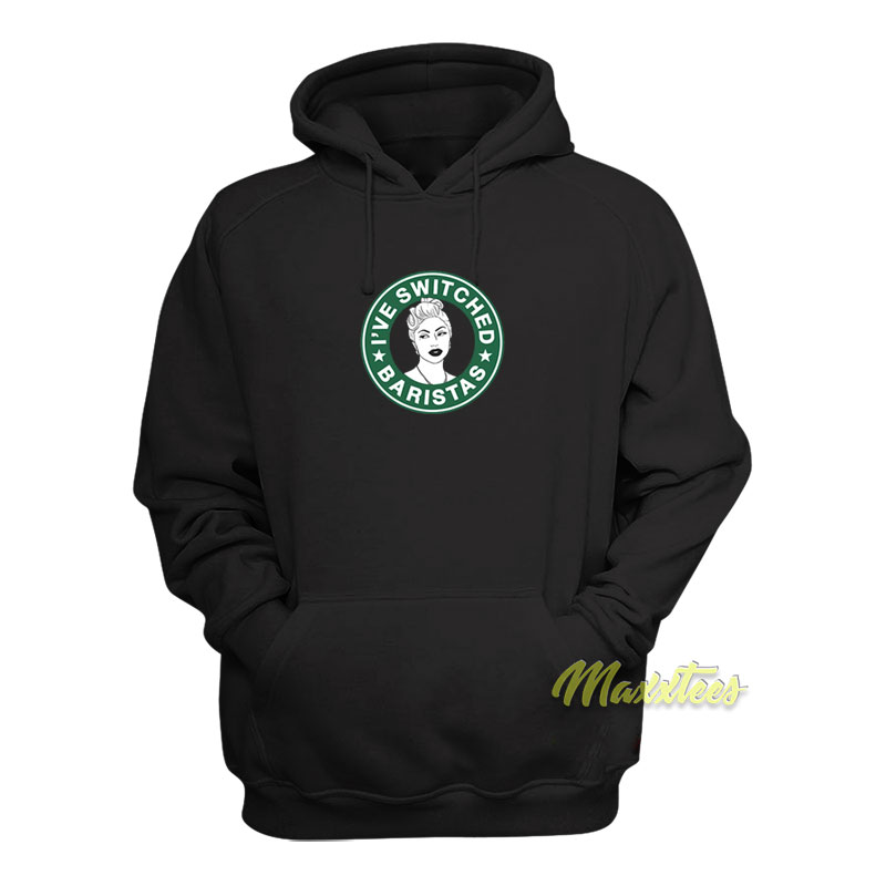 Lady Gaga I've Switched Baristas Hoodie