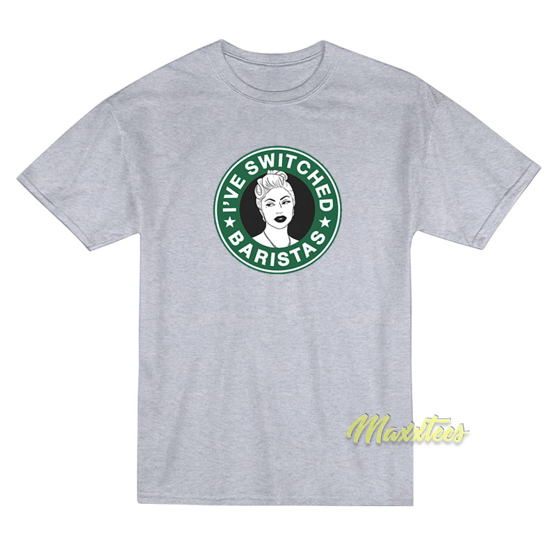 Lady Gaga I've Switched Baristas T-shirt