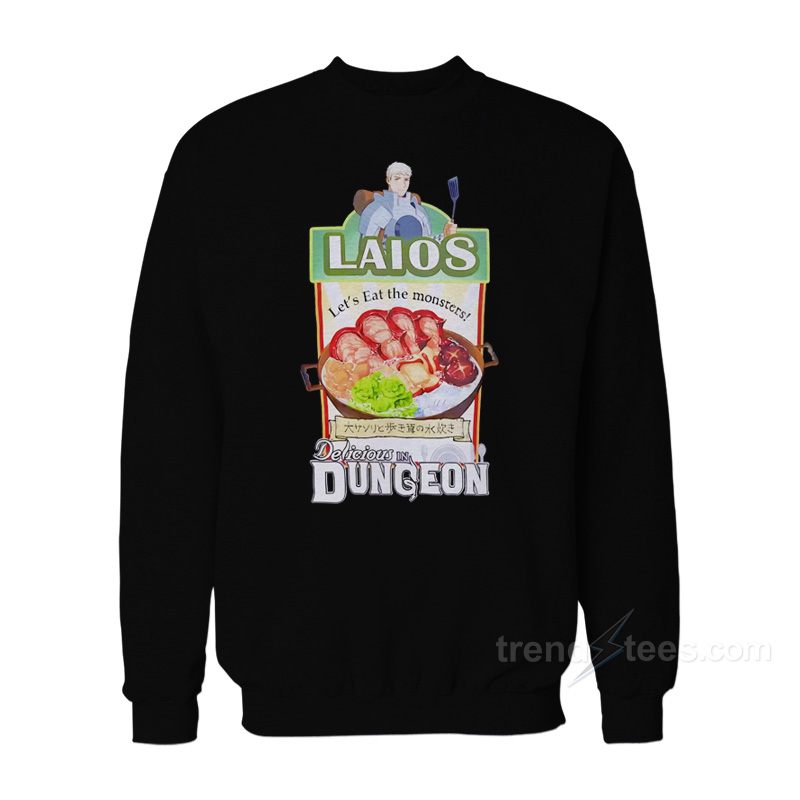 Laios Let's Eat The Monsters Delicious In Dungeon Sweatshirt