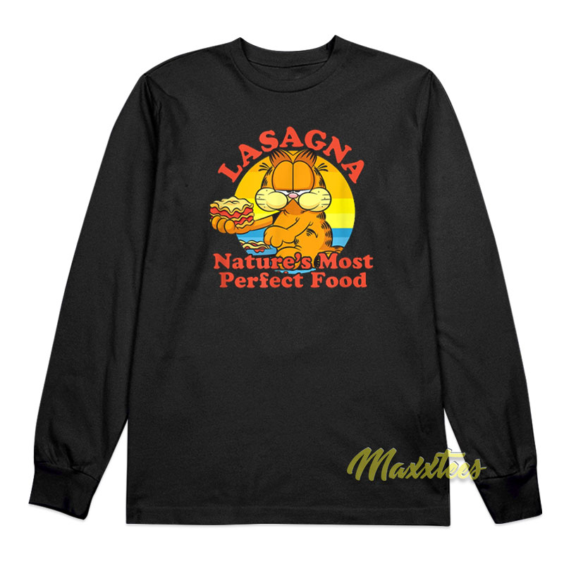 Lasagna Nature's Most Perfect Food Garfield Long Sleeve Shirt