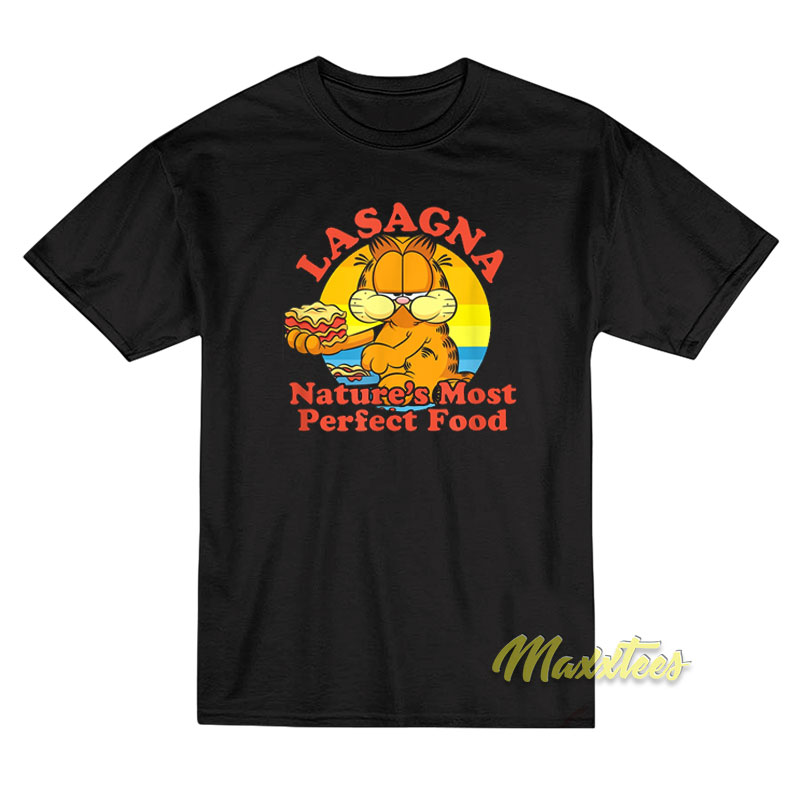 Lasagna Nature's Most Perfect Food Garfield T-shirt
