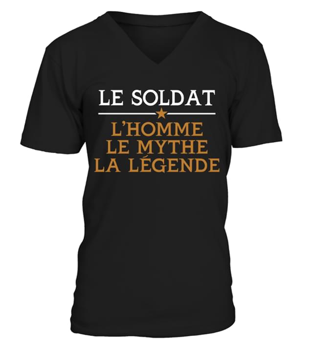 Le Soldat L'homme Le Mythe La Legende Shirt