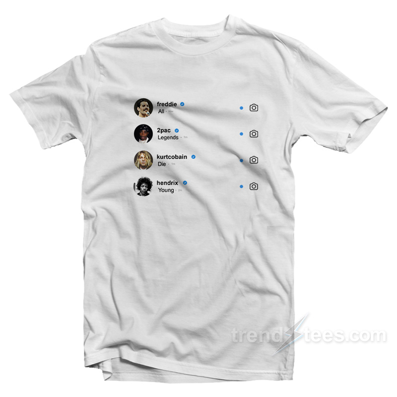 Legends Die Young T-shirt Freddie Mercury, Tupac Shakur, Kurt Cobain & Jimi Hendrix