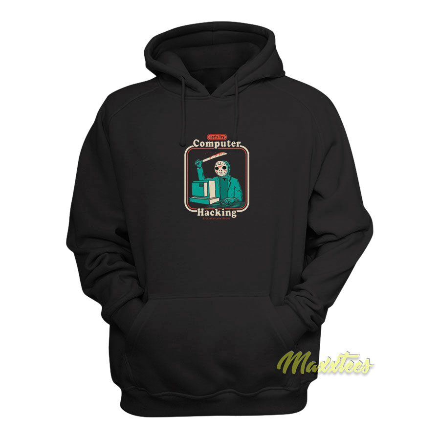 Let's Computer Hacking Hoodie