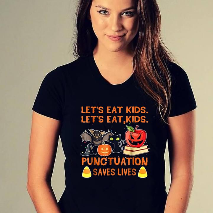Let's Eat Kids Punctuation Saves Lives Shirt