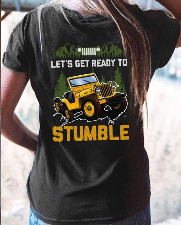 Let's Get Ready To Stumble Shirt (back Side)