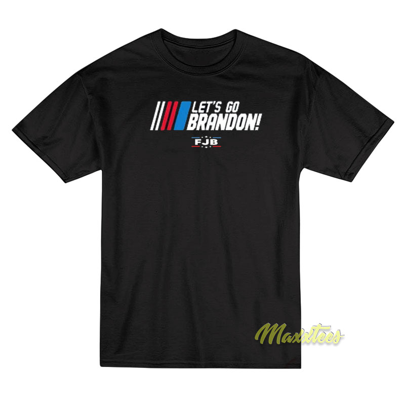 Let's Go Brandon Fjb T-shirt