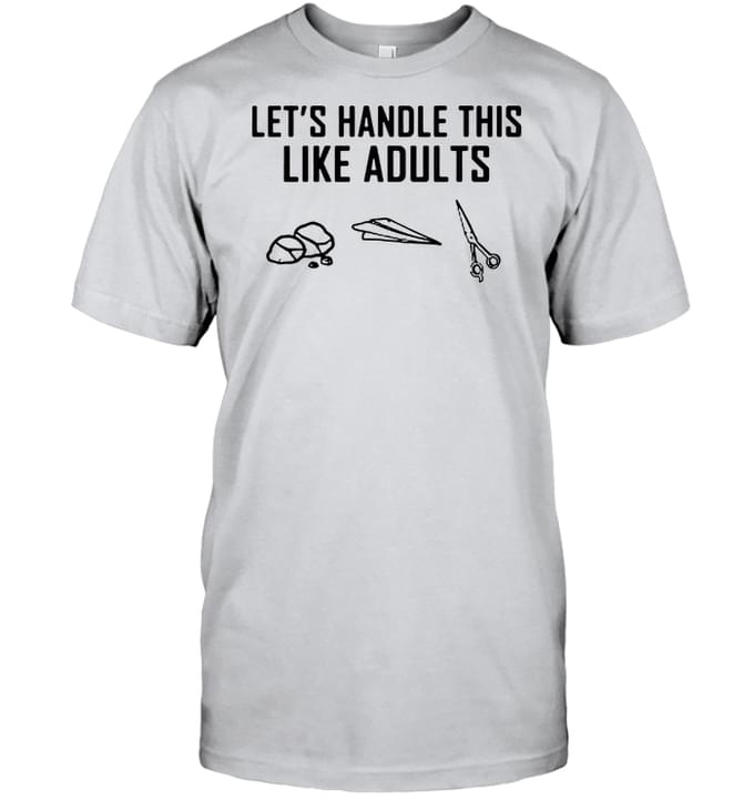 Let's Handle This Like Adults Rock Paper Scissors Shirt
