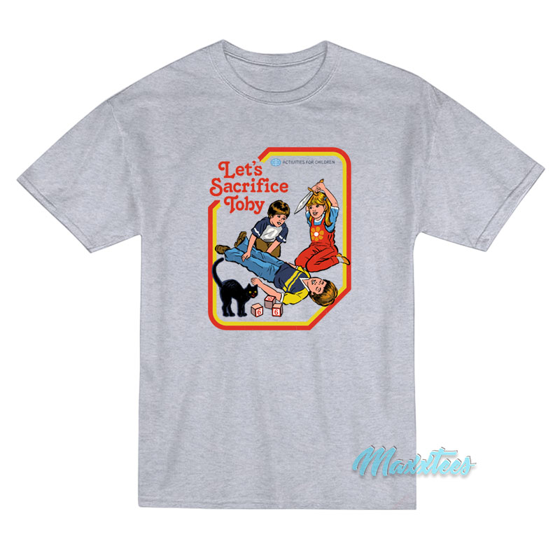Let's Sacrifice Toby T-shirt