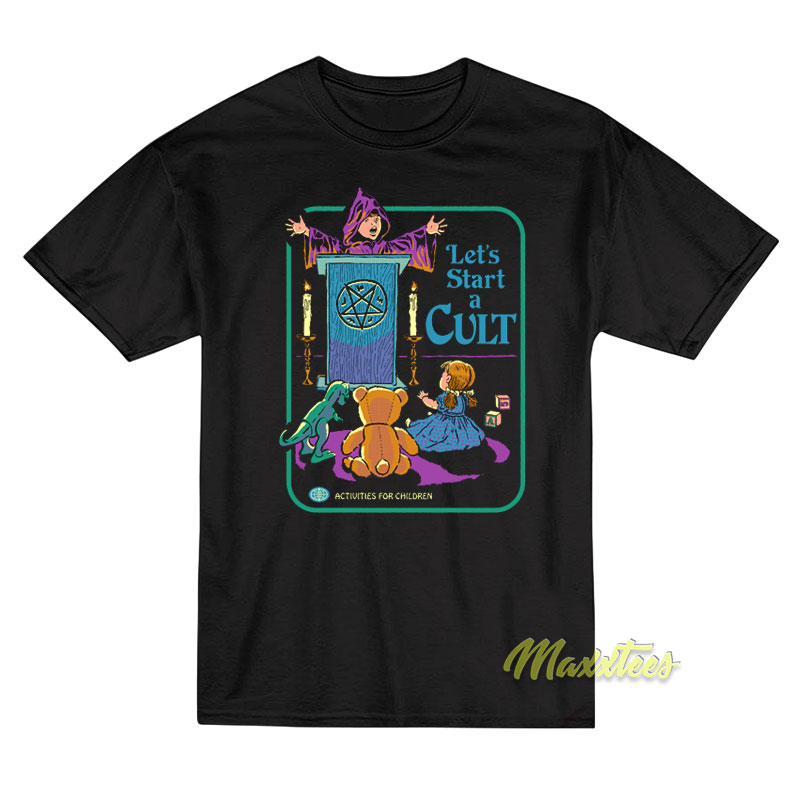 Let's Start A Cult Activities For Children T-shirt