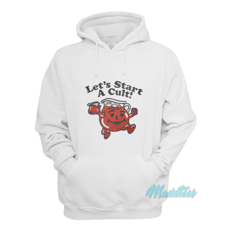 Let's Start A Cult Hoodie