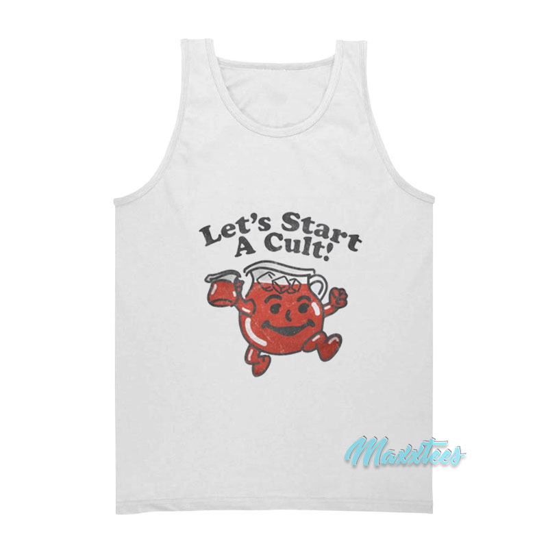 Let's Start A Cult Tank Top
