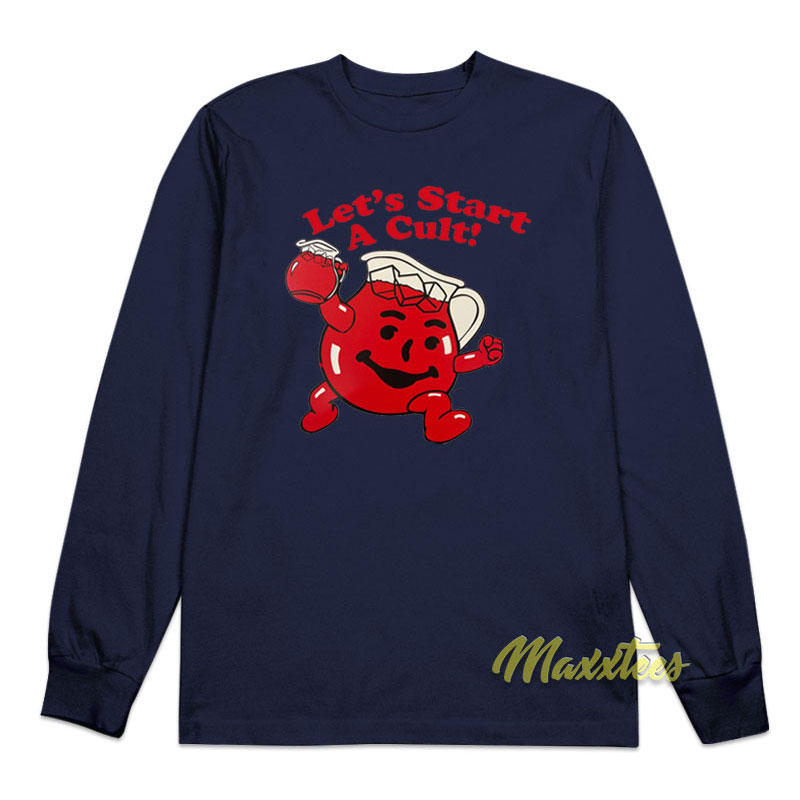 Let's Start A Cult Teapot Long Sleeve Shirt