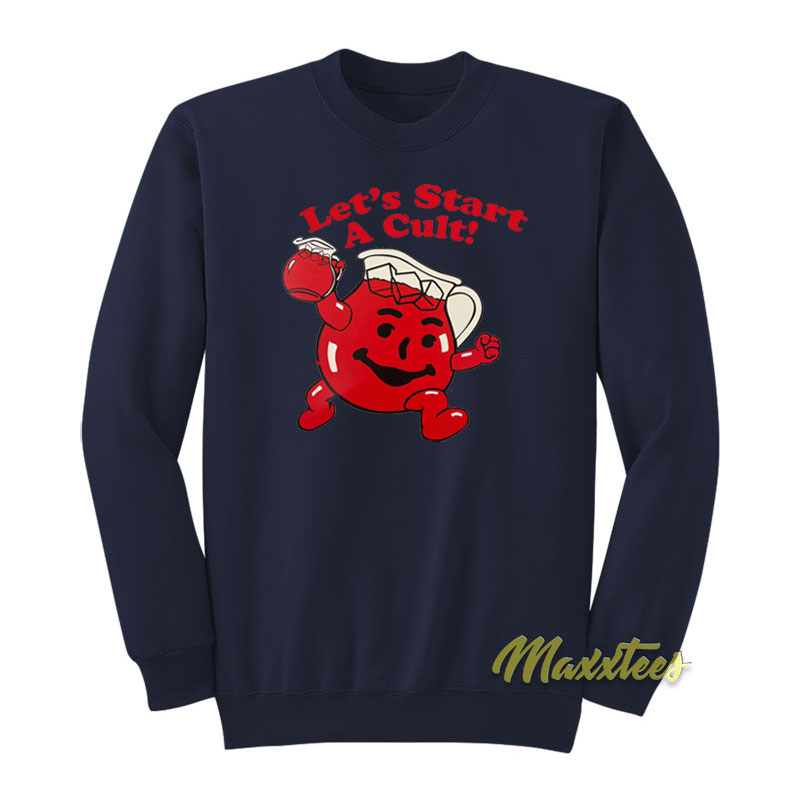 Let's Start A Cult Teapot Sweatshirt