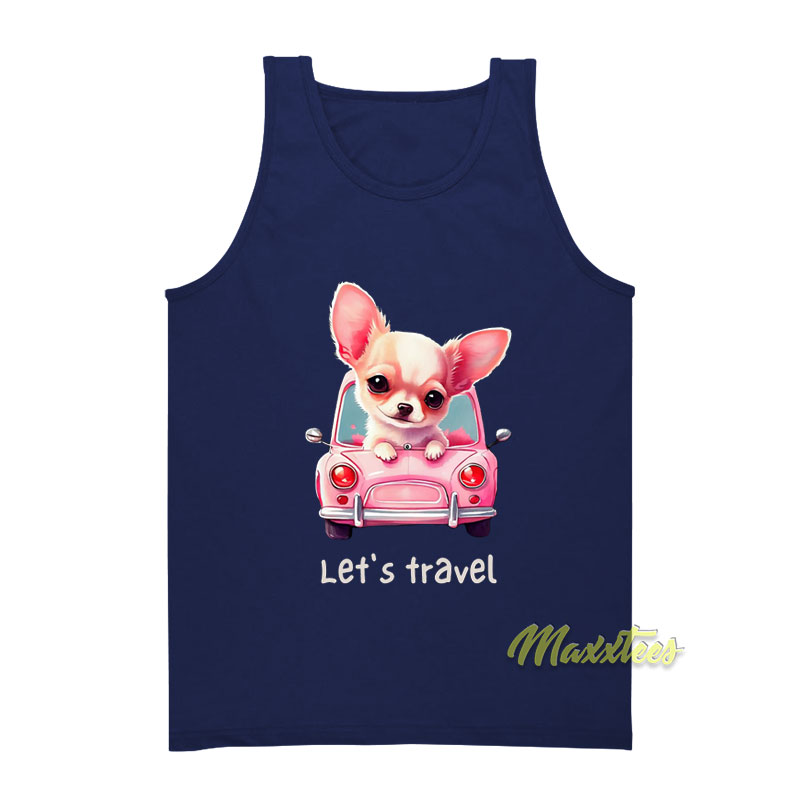 Let's Travel Chihuahua Tank Top