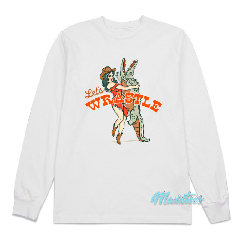 Let's Wrastle Cowgirl And Alligator Long Sleeve Shirt