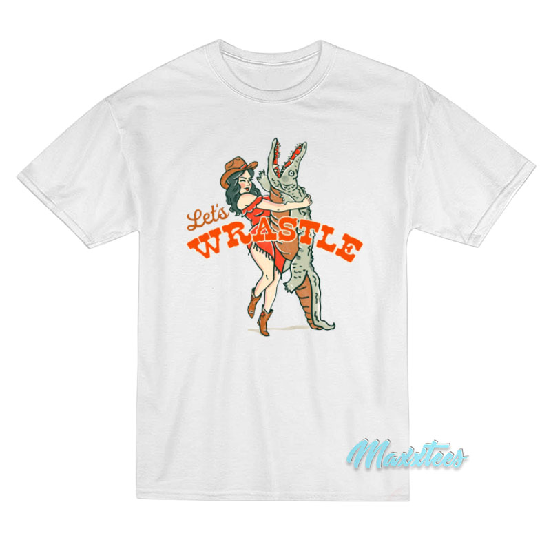 Let's Wrastle Cowgirl And Alligator T-shirt