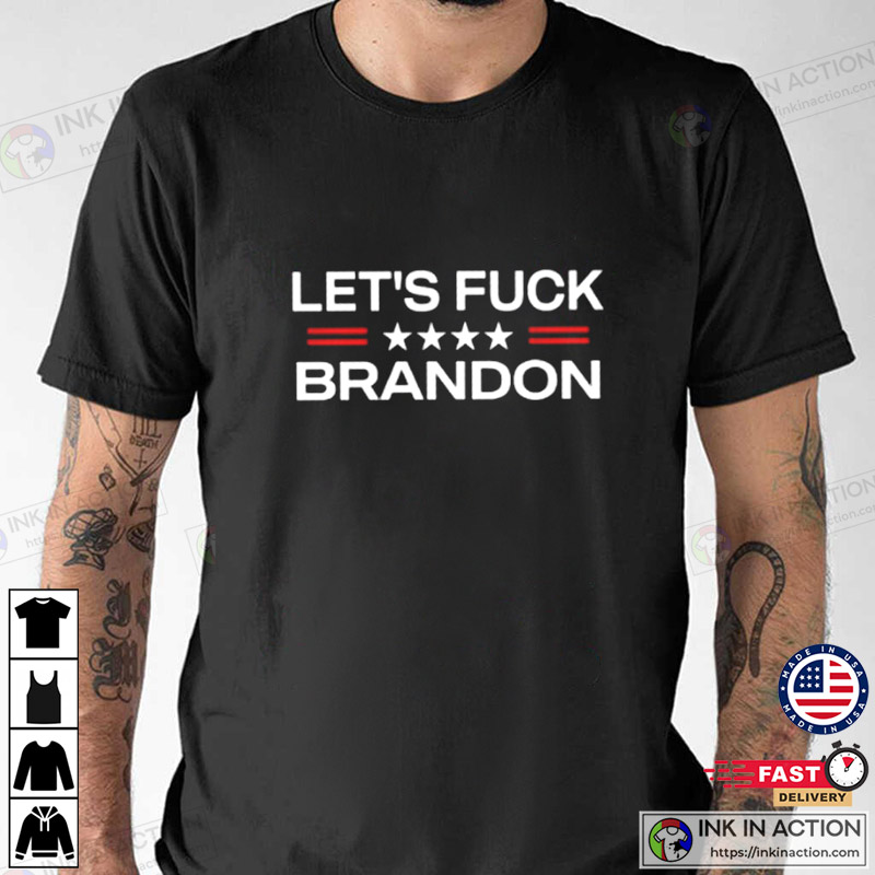 Let’s Fuck Brandon Funny T-shirt