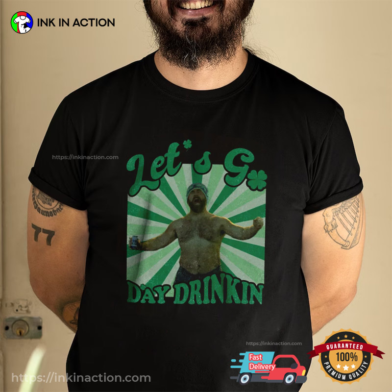 Let’s Go Day Drinkin Vintage Eagles Jason Kelce Patrick’s Day T-shirt