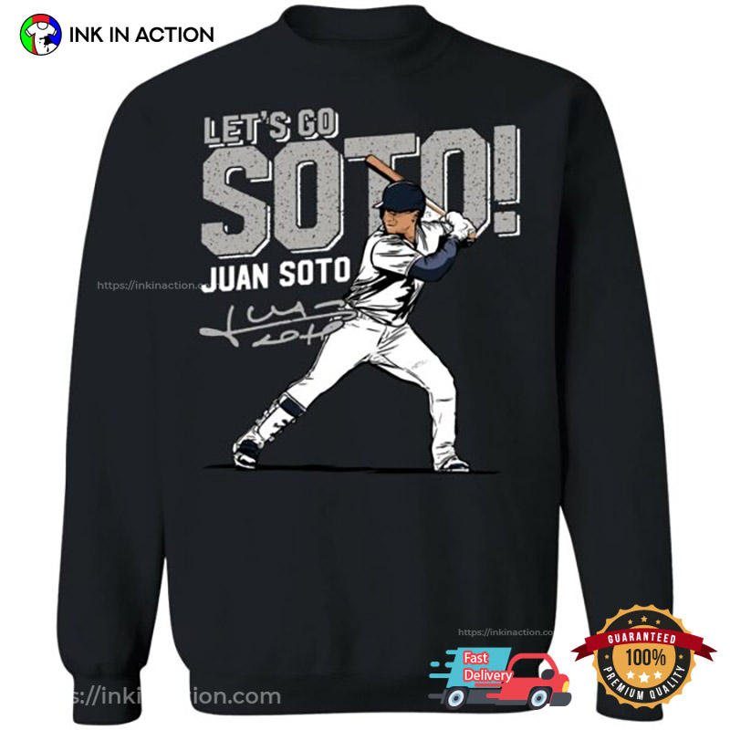 Let’s Go Soto Yankees Juan Soto Signature T-shirt