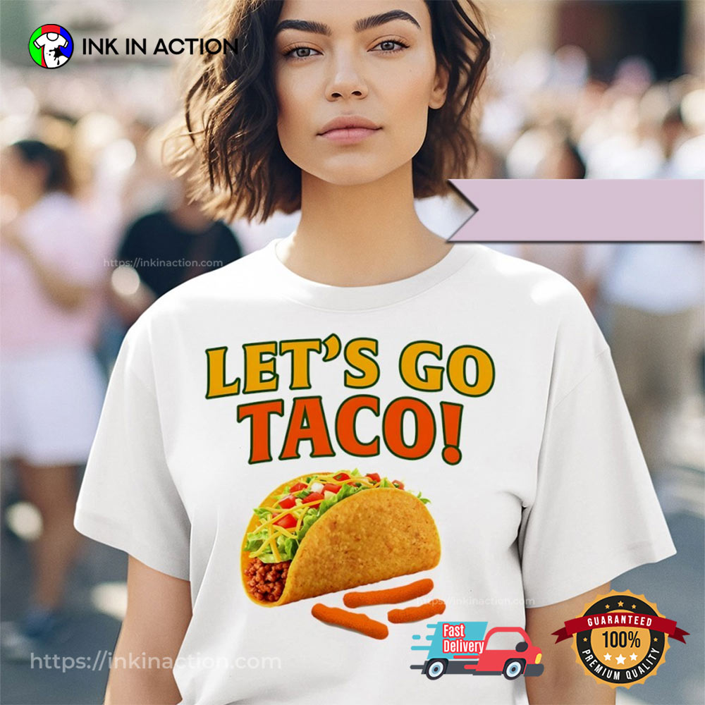 Let’s Go Taco T-shirt
