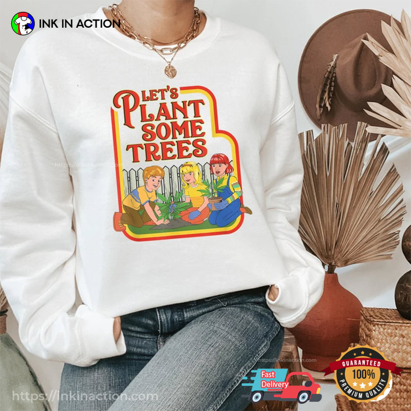 Let’s Plant Some Tree, Marijuana Tree Funny T-shirt