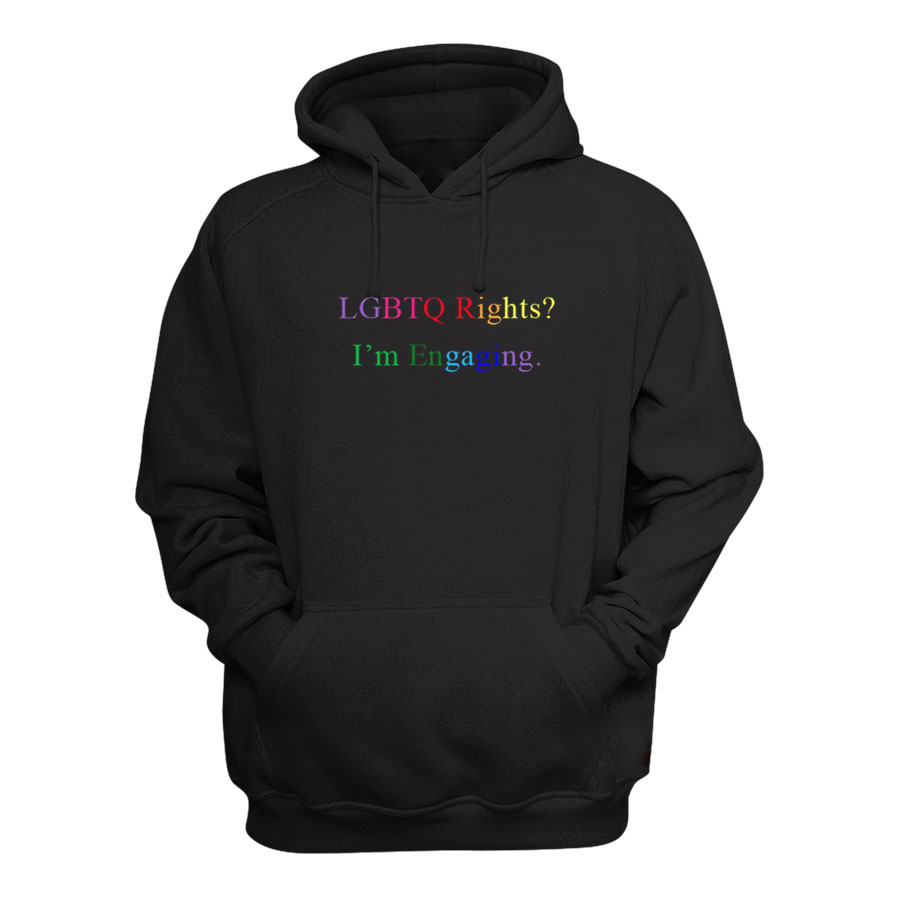Lgbtq Rights I'm Engaging Hoodie