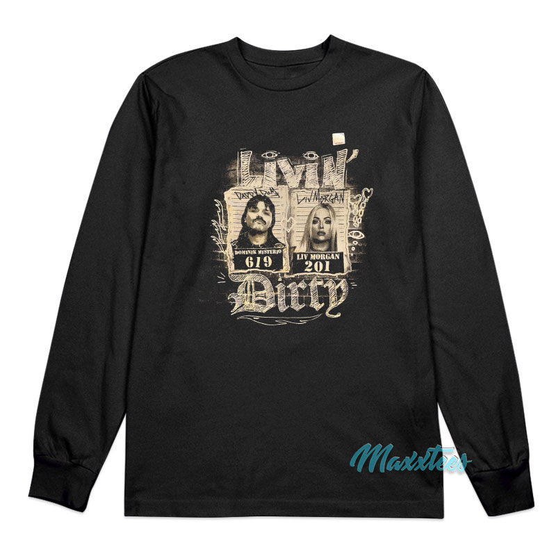 Livin' Dirty Dominik Mysterio 619 Liv Morgan 201 Long Sleeve Shirt