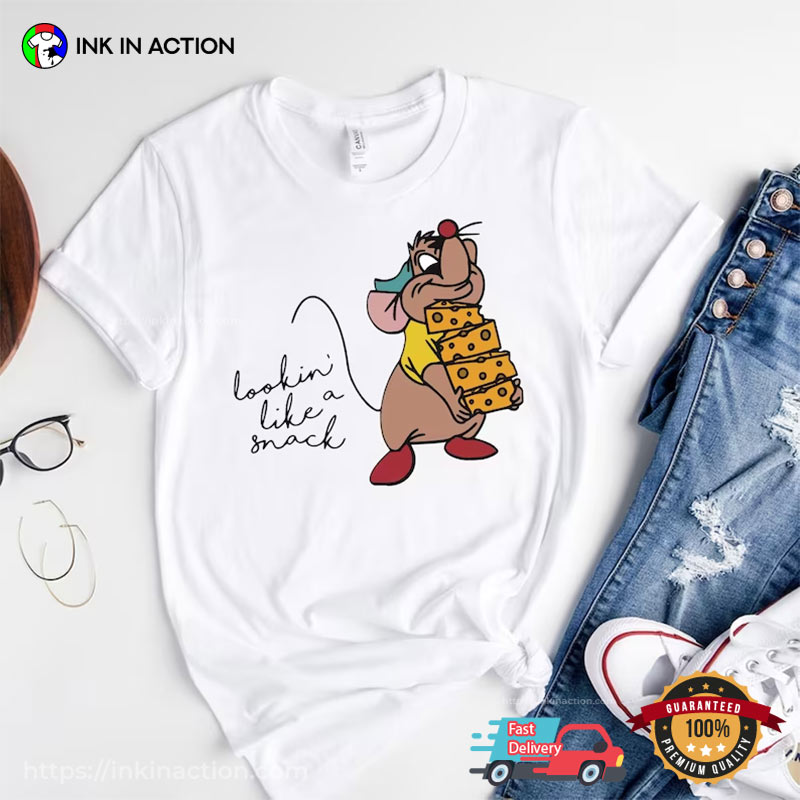 Lookin’ Like A Snack Gus-gus Disney Cinderella Shirt