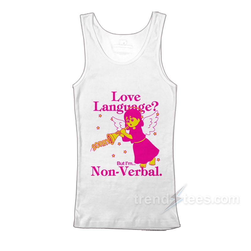 Love Language But I'm Non-verbal Tank Top
