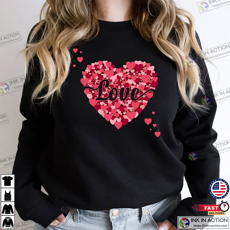 Love With Hearts Valentine’s Day Shirt, Valentine’s Day Shirt