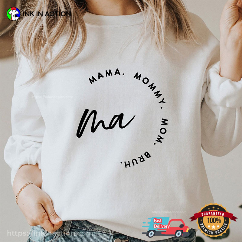 Ma. Mama. Mommy. Mom Mother’s Day Shirt