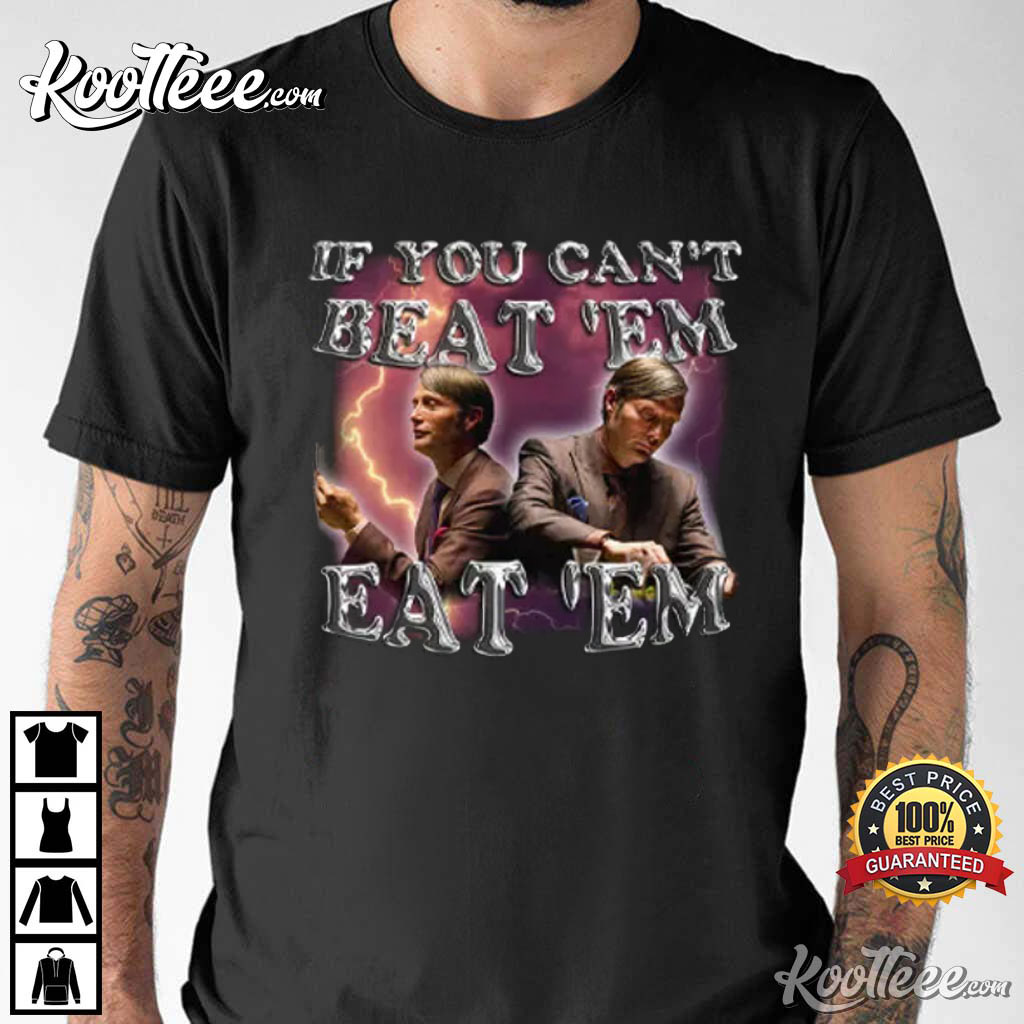 Mads Mikkelsen Hannibal If You Can’t Beat ‘em Eat ‘em T-shirt