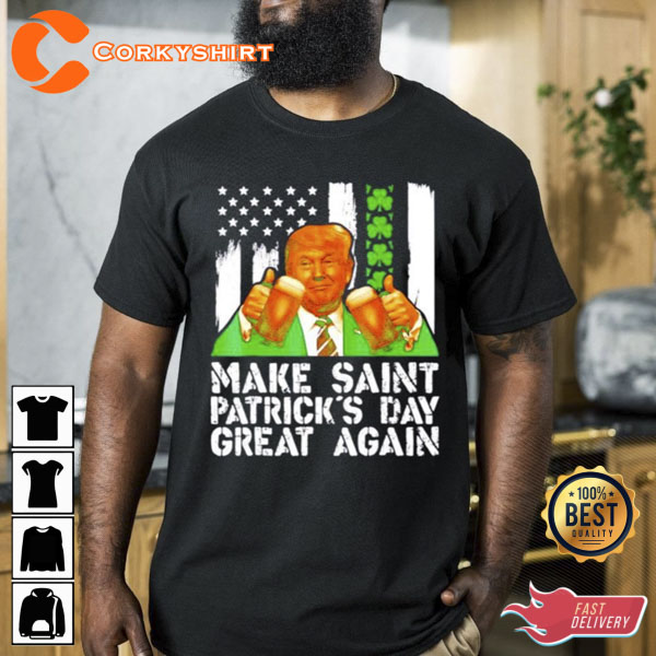 Make St Patrick’s Day Great Again Donald Trump T-shirt