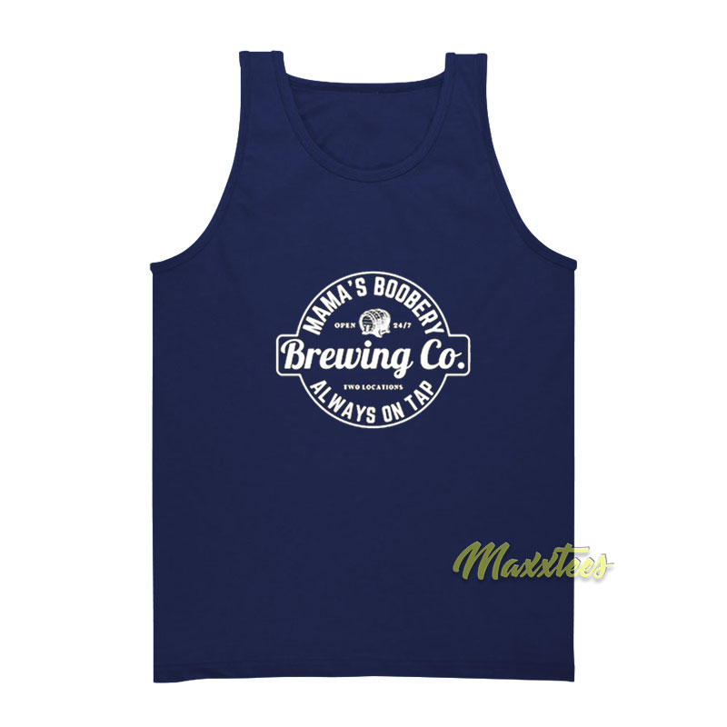 Mama's Boobery Brewing Co Always On Tap Tank Top