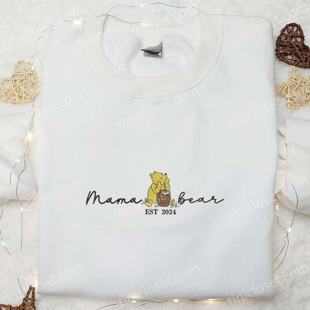 Mama Bear Est 2024 Embroidered Shirt, Disney Characters Embroidered Hoodie, Best Mother’s Day Gift Idea