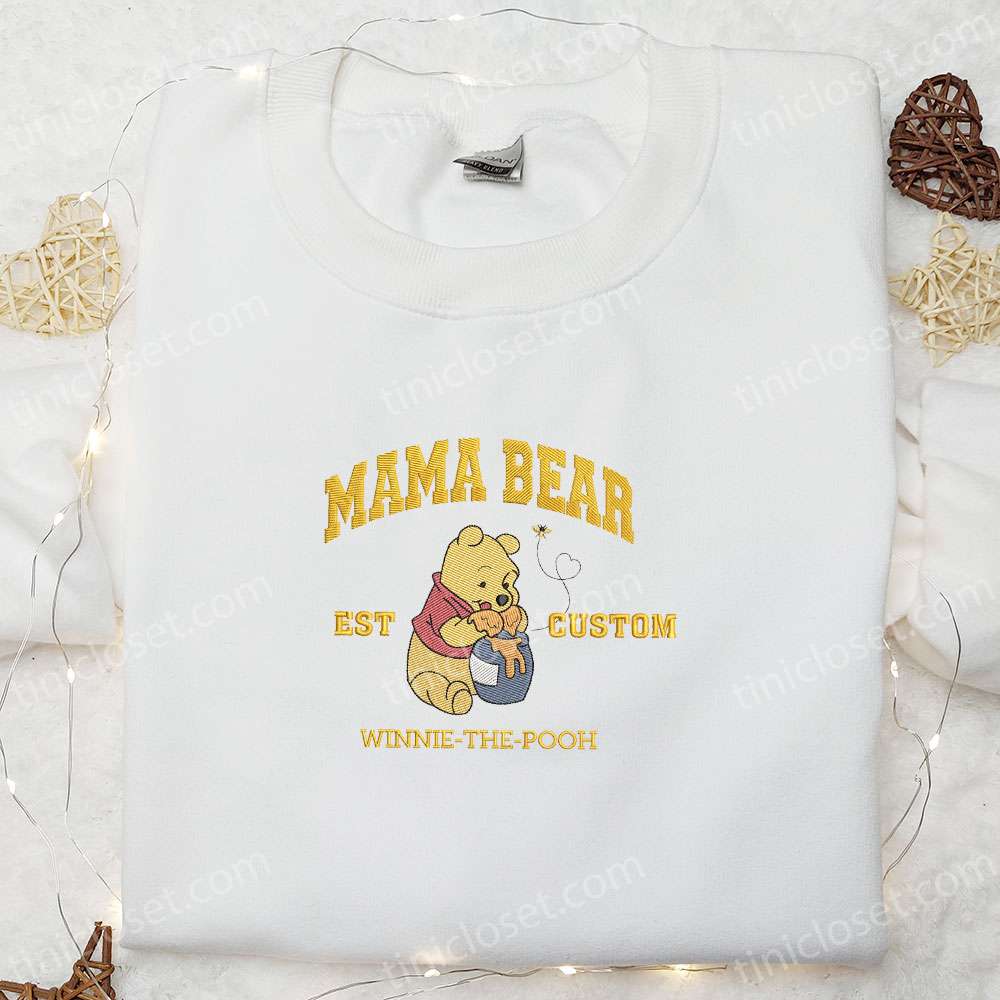 Mama Bear Winnie The Pooh Custom Year Embroidered Shirt, Disney Characters Embroidered Hoodie, Best Mother’s Day Gift