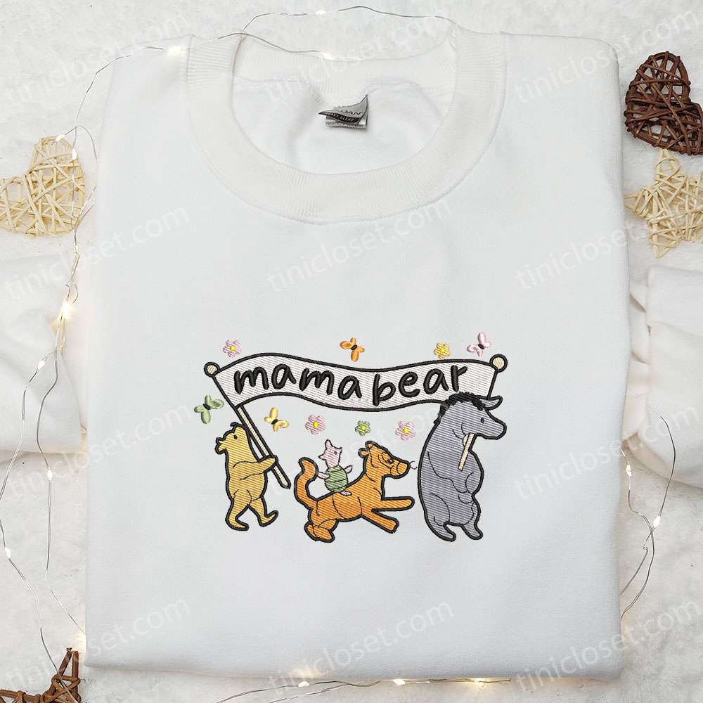Mama Bear Winnie The Pooh Friends Embroidered Shirt, Mother’s Day Embroidered Hoodie, Best Gift For Mom