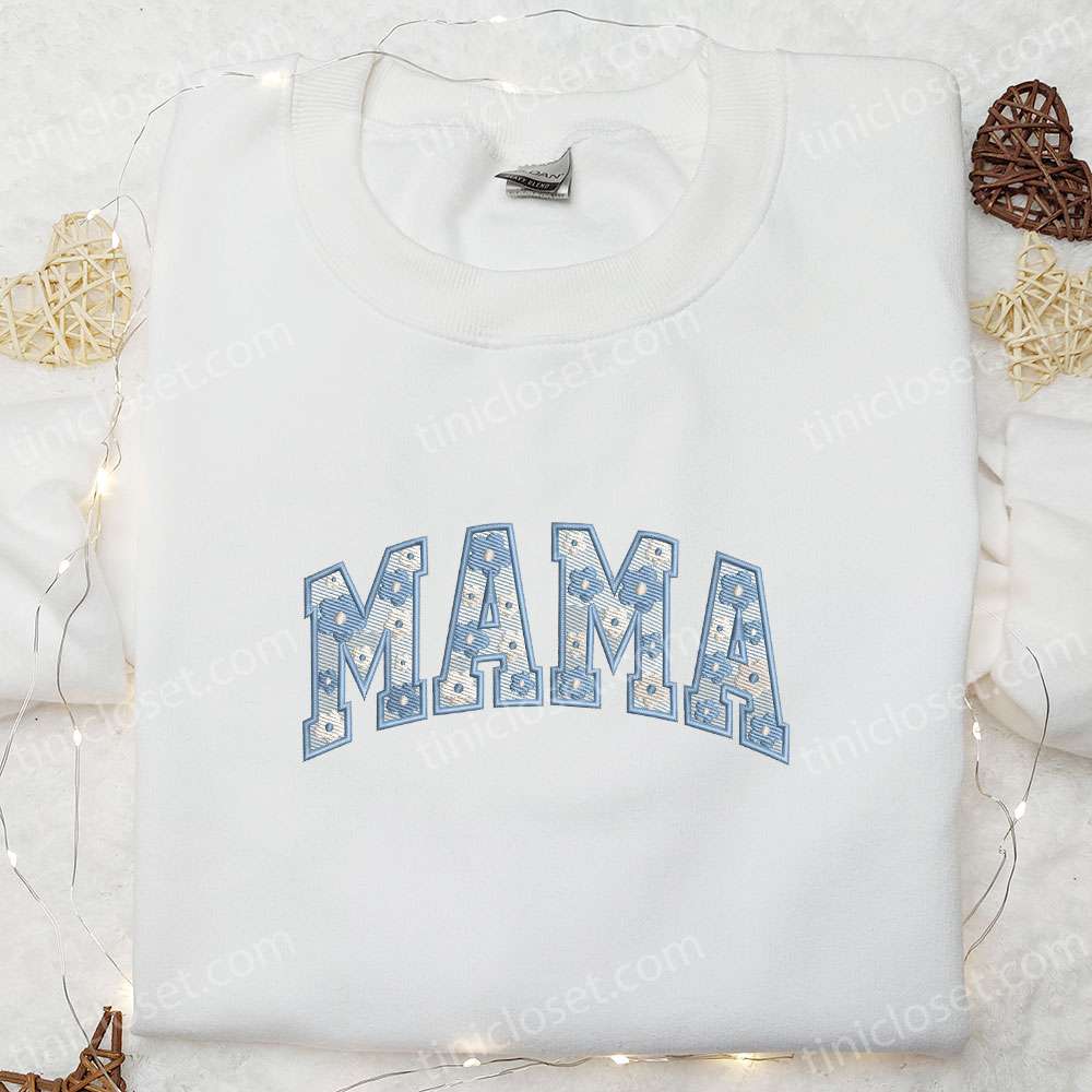 Mama Blue Floral Embroidered Shirt, Mother’s Day Embroidered Hoodie, Best Gift For Mom
