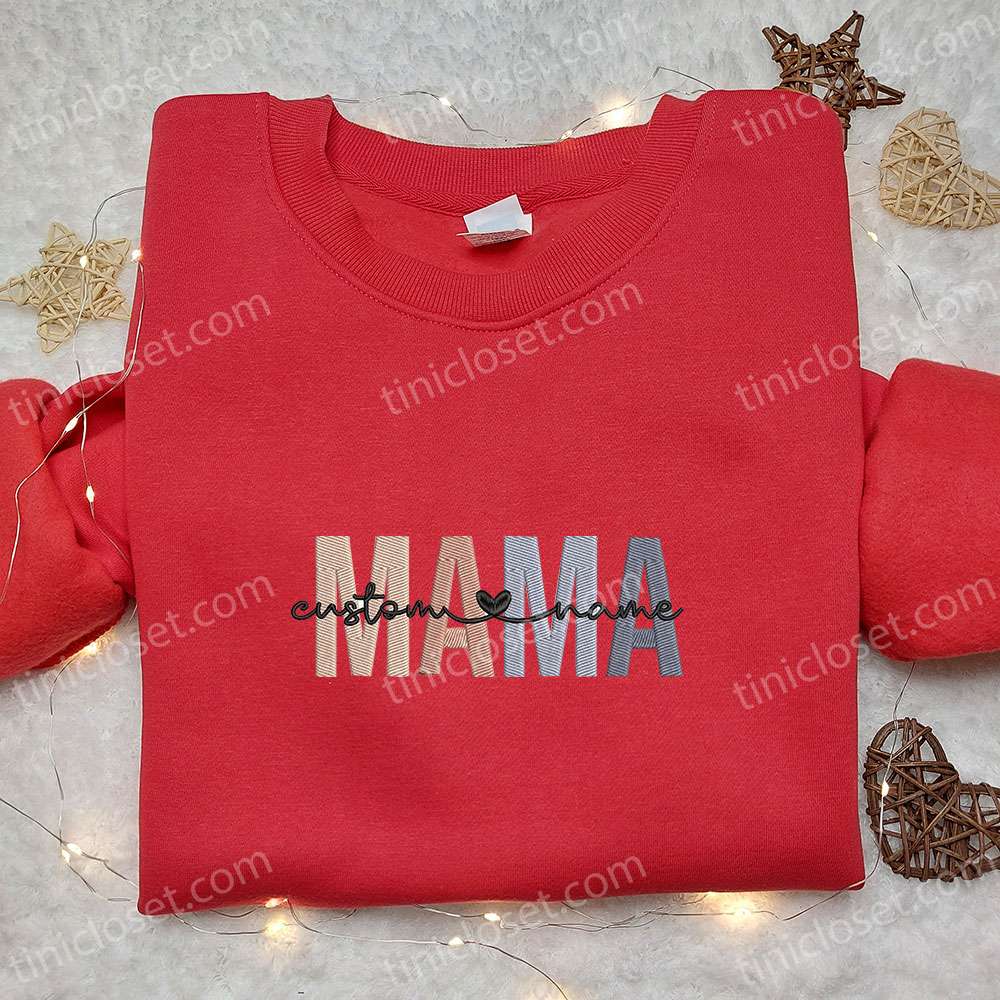 Mama Custom Name Embroidered Shirt, Mother’s Day Embroidered Hoodie, Best Gift For Mom