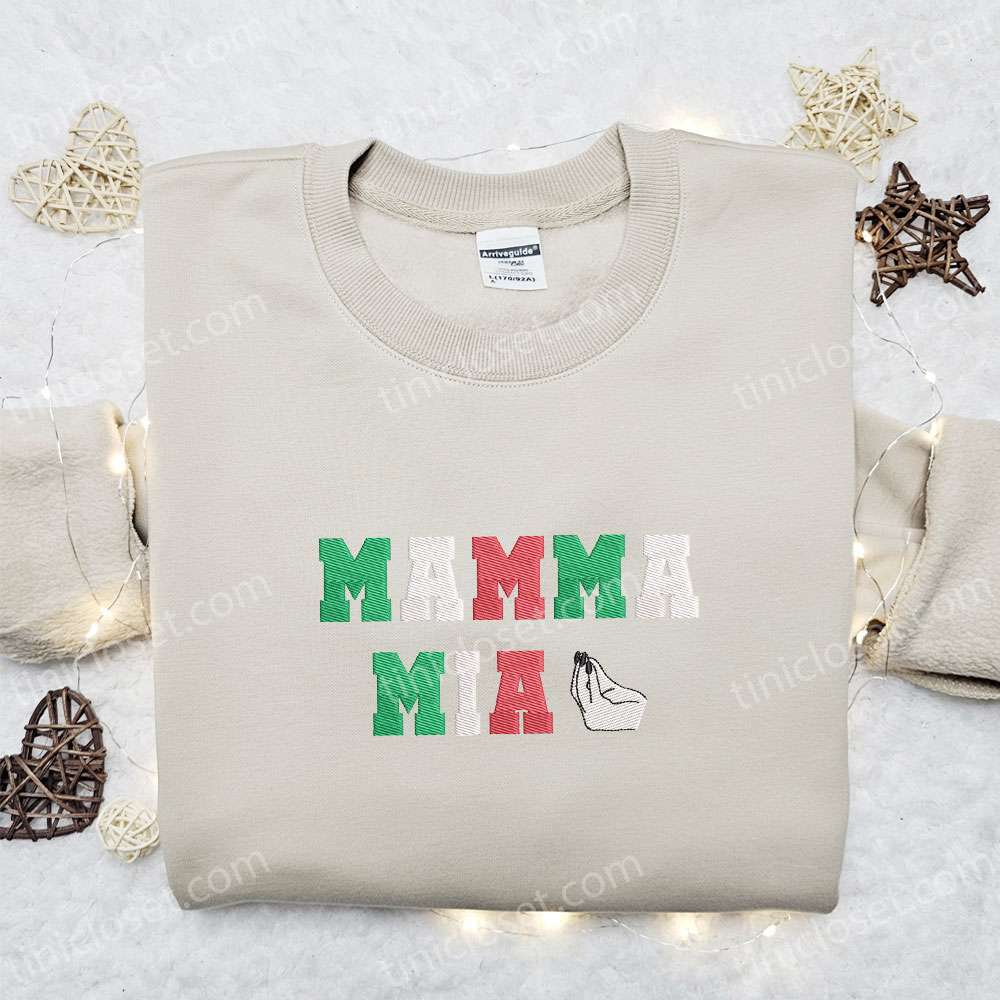 Mamma Mia Embroidered Shirt, Mother’s Day Embroidered Hoodie, Best Quote Gift Idea