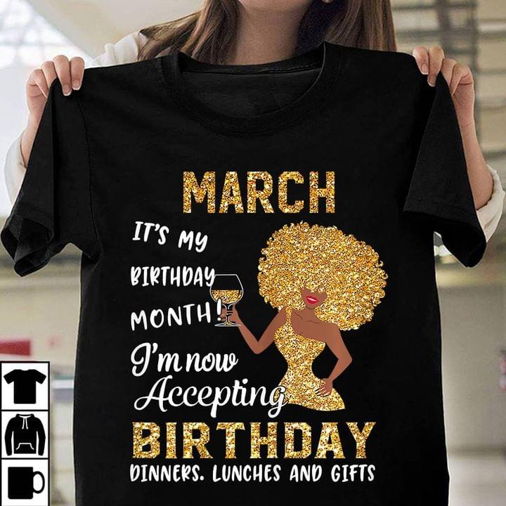 March It's My Birthday Month I'm Now Accepting Birthday Dinners Lunches And Gifts Leopard Lady Girl Drinking Shirt