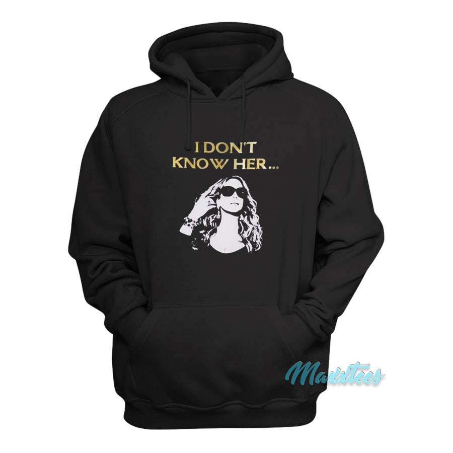 Mariah Carey I Don't Know Her Hoodie