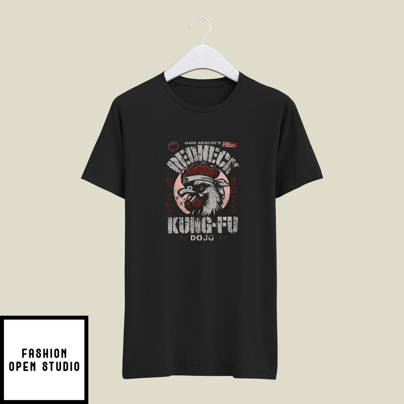 Mark Briscoe’s Redneck Kung-fu Dojo T-shirt
