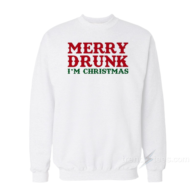 Marry Drunk I'm Christmas Sweatshirt