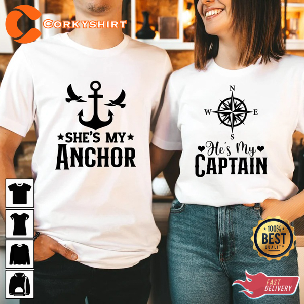 Matching Couples Anniversary She’s My Anchor He’s My Captain Couple T-shirt
